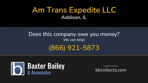Am Trans Expedite LLC 710 W Belden Ave  Suite B Addison, IL DOT:1734448 MC:446533 1 (847) 238-9999 1 (773) 251-3602