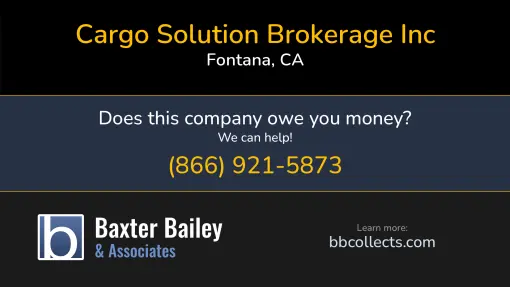 Updated Profile & Contacts for Cargo Solution Brokerage Inc. DOT: 2232544  MC: 492095.   Located in Fontana, CA 92335 US. 