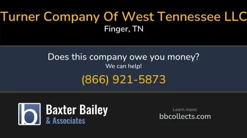 Turner Company Of West Tennessee LLC 260 Larry Isbell Dr Finger, TN DOT:2989580 MC:18342 MC:18342