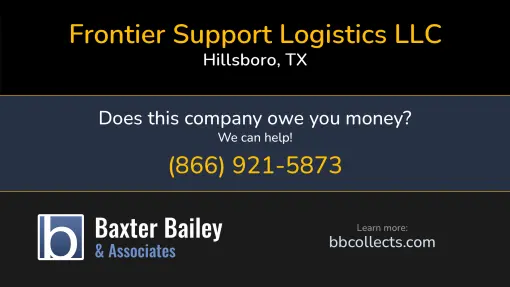 Updated Profile & Contacts for Frontier Support Logistics LLC. DOT: 3168775  MC: 116569.   Located in Hillsboro, TX 76645 US. 