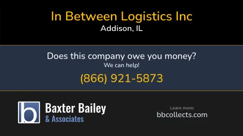 In Between Logistics Inc Ibl 1600 W Lake St Ste 103b Addison, IL DOT:3346174 MC:809018