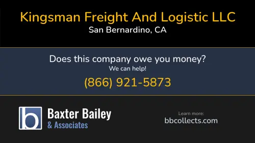Kingsman Freight And Logistic LLC 5235 N Mayfield Ave San Bernardino, CA DOT:3876263 MC:0 1 (909) 906-0529 1 (909) 906-0529